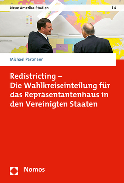 Redistricting – Die Wahlkreiseinteilung für das Repräsentantenhaus in den Vereinigten Staaten von Partmann,  Michael