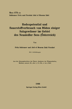 Redoxpotential und Sauerstoffverbrauch von Böden einiger Salzgewässer im Gebiet des Neusiedler Sees (Österreich) von Farahat,  Abd el Monem Zaki, Schiemer,  Fritz