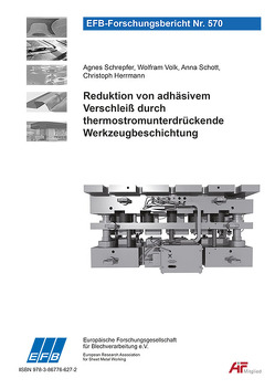 Reduktion von adhäsivem Verschleiß durch thermostromunterdrückende Werkzeugbeschichtung von Herrmann,  Christoph, Schott,  Anna, Schrepfer,  Agnes, Volk,  Wolfram