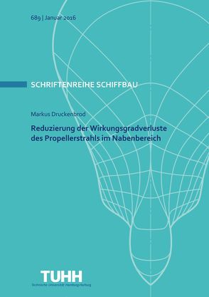 Reduzierung der Wirkungsgradverluste des Propellerstrahls im Nabenbereich von Druckenbrod,  M.