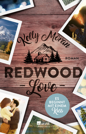 Redwood Love – Es beginnt mit einem Kuss von Lamatsch,  Vanessa, Moran,  Kelly