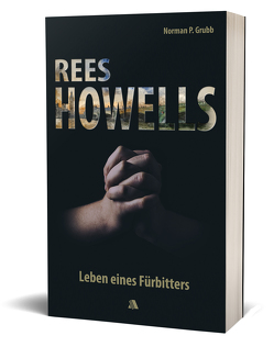 Rees Howells von Grubb,  Norman P., Hindahl,  Michelle, unbekannt