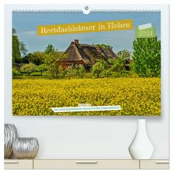 Reetdachhäuser in Hoben – Ein Maitag in der Wismarbucht (hochwertiger Premium Wandkalender 2024 DIN A2 quer), Kunstdruck in Hochglanz von Felix,  Holger