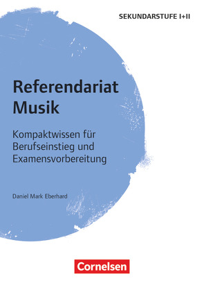 Referendariat Sekundarstufe I + II von Eberhard,  Daniel Mark