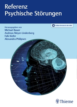 Referenz Psychische Störungen von Bauer,  Michael, Kiefer,  Falk, Meyer-Lindenberg,  Andreas, Philipsen,  Alexandra