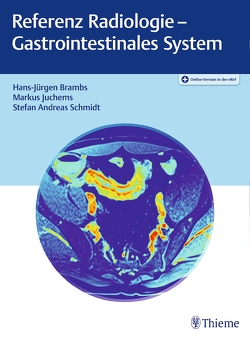 Referenz Radiologie – Gastrointestinales System von Brambs,  Hans-Jürgen, Juchems,  Markus, Schmidt,  Stefan Andreas