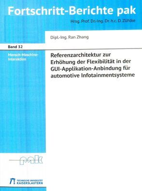 Referenzarchitektur zur Erhöhung der Flexibilität in der GUI-Applikation-Anbindung für automotive Infotainmentsysteme von Zhang,  Ran