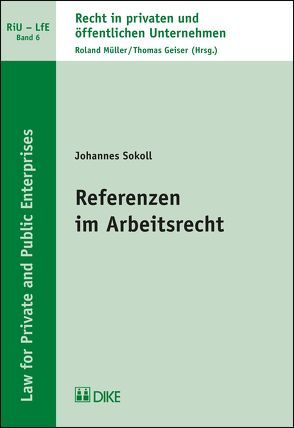 Referenzen im Arbeitsrecht von Sokoll,  Johannes