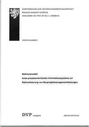 Referenzmodell eines prozessorientierten Informationssystems zur Rationalisierung von Bauprojektmanagementleistungen von Kiermeier,  Christian