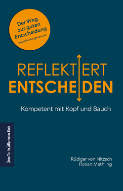 Reflektiert entscheiden von Methling,  Florian, Nitzsch,  Rüdiger von