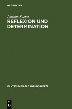 Reflexion und Determination von Kopper,  Joachim