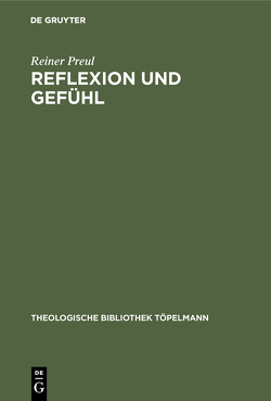 Reflexion und Gefühl von Preul,  Reiner