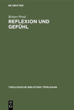 Reflexion und Gefühl von Preul,  Reiner