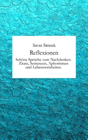 Reflexionen von Simsek,  Savas