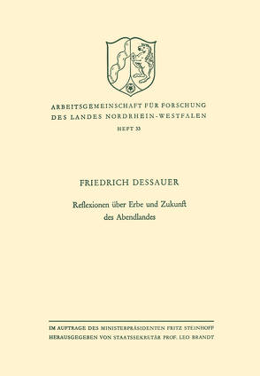 Reflexionen über Erbe und Zukunft des Abendlandes von Dessauer,  Friedrich