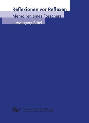 Reflexionen vor Reflexen von Bibel,  L. Wolfgang