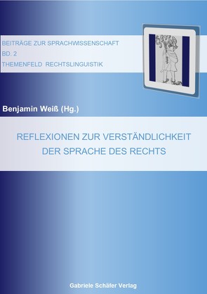 Reflexionen zur Verständlichkeit der Sprache des Rechts von Weiss,  Benjamin