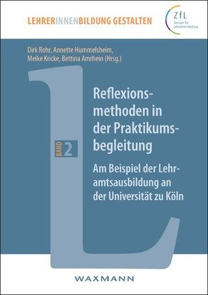 Reflexionsmethoden in der Praktikumsbegleitung von Amrhein,  Bettina, Hummelsheim,  Annette, Kricke,  Meike, Rohr,  Dirk