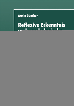Reflexive Erkenntnis und psychologische Forschung von Günther,  Armin
