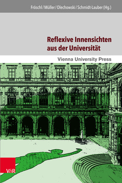 Reflexive Innensichten aus der Universität von Bannert,  Herbert, Benetka,  Gerhard, Berner,  Margit, Budin,  Gerhard, Dick,  Anita, Duchkowitsch,  Wolfgang, Ehrendorfer,  Friedrich, Ehs,  Tamara, Flicker,  Eva, Froschauer,  Ulrike, Fröschl,  Karl Anton, Gnant,  Christoph, Gohm-Lezuo,  Julia, Grabenweger,  Elisabeth, Grabherr,  Gregor, Gütl,  Clemens, Haas,  Hannes, Hämmerle,  Christa, Haring,  Günter, Hauch,  Gabriella, Heiss,  Gernot, Hesse,  Michael, Hulfeld,  Stefan, Jenni,  Tanja, Kiehn,  Michael, Klieber,  Rupert, König,  Thomas, Köstner-Pemsel,  Christina, Kwiatkowski,  Sarah, Langer,  Gerhard, Matiasek,  Katarina, Mayer,  Hanna, Mihola,  David, Milford,  Karl, Müller,  Gerd B., Müllner,  Rudolf, Nemeschkal,  Hans Leo, Nikitsch,  Herbert, Norden,  Gilbert, Olechowski,  Richard, Olechowski,  Thomas, Ott,  Jörg, Peter,  Birgit, Pils,  Ramon, Popp,  Marianne, Posch,  Thomas, Rapp,  Claudia, Rathkolb,  Oliver, Reinprecht,  Christoph, Reiter,  Wolfgang, Römer,  Franz, Rosenberg,  Raphael, Rosner,  Robert, Sauer,  Birgit, Schiemer,  Fritz, Schmidt-Lauber,  Brigitta Johanna, Schörner,  Hadwiga, Schreiner,  Sonja, Schwarz,  Karl W., Sigmund,  Karl, Slunecko,  Thomas, Snell-Hornby,  Mary, Soukup,  Rudolf Werner, Stadler,  Friedrich, Stassinopoulou,  Maria, Staudigl-Ciechowicz,  Kamila Maria, Stumpf,  Markus, Taylor,  Timothy, Theune-Vogt,  Claudia, Weiss,  Otmar, Wilfing,  Harald, Wirth,  Maria