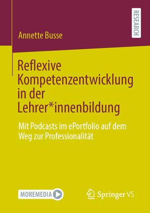 Reflexive Kompetenzentwicklung in der Lehrer*innenbildung von Busse,  Annette