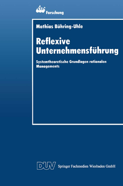 Reflexive Unternehmensführung von Bühring-Uhle,  Mathias