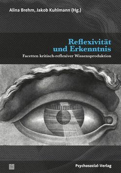 Reflexivität und Erkenntnis von Brehm,  Alina, Kuhlmann,  Jakob