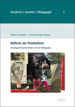 Reform als Produktion von Großkopf,  Steffen, Winkler,  Michael