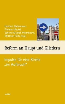 Reform an Haupt und Gliedern von Hallermann,  Heribert, Meckel,  Thomas, Meckel-Pfannkuche,  Sabrina, Pulte,  Matthias