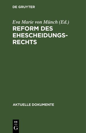 Reform des Ehescheidungsrechts von Münch,  Eva Marie von