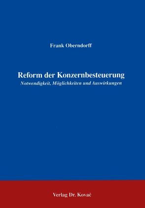 Reform der Konzernbesteuerung von Oberndorff,  Frank