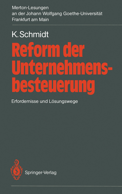 Reform der Unternehmensbesteuerung von Schmidt,  Kurt, Spahn,  P.Bernd