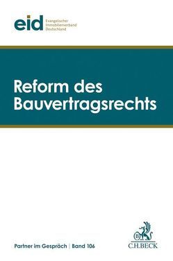 Reform des Bauvertragsrechts von eid Evangelischer Immobilienverband Deutschland e.V.