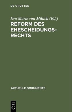 Reform des Ehescheidungsrechts von Münch,  Eva Marie von