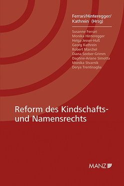 Reform des Kindschafts- und Namensrechts von Ferrari,  Susanne, Hinteregger,  Monika, Kathrein,  Georg