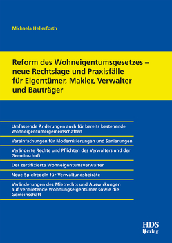 Reform des Wohneigentumsgesetzes – neue Rechtslage und Praxisfälle für Eigentümer, Makler, Verwalter und Bauträger von Hellerforth,  Michaela