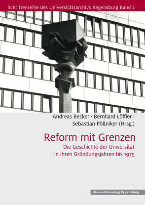 Reform mit Grenzen von Bauer,  Maximilian, Becker,  Andreas, Böhm,  Johannes, Dr. Andreas Becker, Englbrechtsmüller,  Fabienne, Hauer,  Johannes, Lippert,  Patricia, Löffler,  Bernhard, Obermeier,  Lisa, Pößniker,  Sebastian