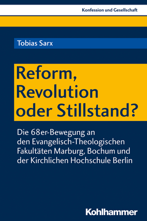 Reform, Revolution oder Stillstand? von Damberg,  Wilhelm, Holzem,  Andreas, Kaiser,  Jochen-Christoph, Kuhlemann,  Frank-Michael, Loth,  Wilfried, Sarx,  Tobias