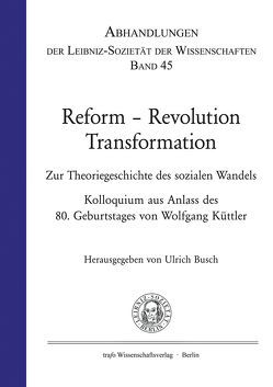 Reform – Revolution – Transformation. zur Theoriegeschichte des sozialen Wandels von Bialas,  Wolfgang, Brie,  Michael, Busch,  Ulrich, Küttler,  Wolfgang