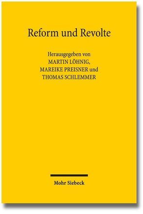 Reform und Revolte von Löhnig,  Martin, Preisner,  Mareike, Schlemmer,  Thomas