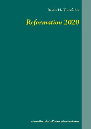 Reformation 2020 von Thierfelder,  Rainer H