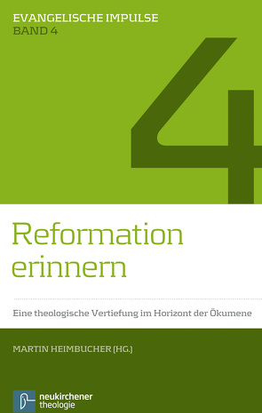 Reformation erinnern von Axt-Piscalar,  Christine, Fischer,  Ulrich, Heimbucher,  Martin, Konradt,  Matthias, Rahner,  Johanna, Schilling,  Johannes, Schneider-Ludorff,  Gury, Schwöbel,  Christoph