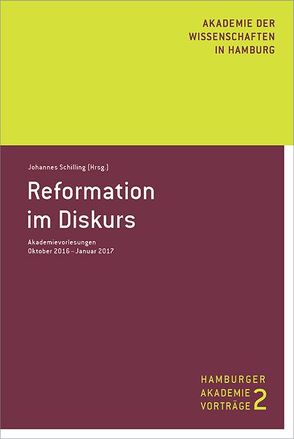 Reformation im Diskurs von Gerhardt,  Volker, Korsch,  Dietrich, Kreuzer,  Edwin J., Leppin,  Volker, Schilling,  Johannes, Slenczka,  Notger, Unruh,  Peter