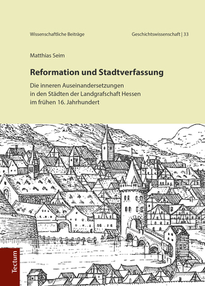 Reformation und Stadtverfassung von Seim,  Matthias
