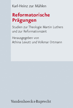 Reformatorische Prägungen von Lexutt,  Athina, Ortmann,  Volkmar, zur Mühlen,  Karl-Heinz