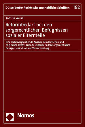 Reformbedarf bei den sorgerechtlichen Befugnissen sozialer Elternteile von Weise,  Kathrin