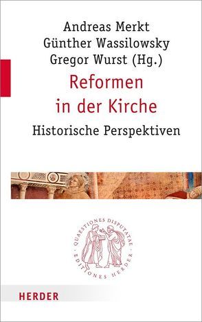 Reformen in der Kirche von Merkt,  Andreas, Wassilowsky,  Günther, Wurst,  Gregor