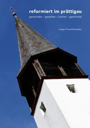 reformiert im prättigau von Finze-Michaelsen,  Holger