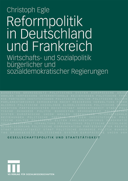 Reformpolitik in Deutschland und Frankreich von Egle,  Christoph