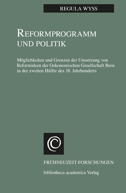 Reformprogramm und Politik von Wyss,  Regula